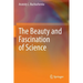 The Beauty and Fascination of Science