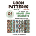 Beaded Loom Bracelet Patterns: 24 Easy Designs with Step-by-Step Instructions: Beading Patterns for Beginners Native American style Indian Ornament