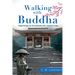 Walking with Buddha: Pilgrimage on the Shikoku 88-Temple Trail