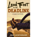 Lead Foot to the Deadline