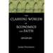 The Clashing Worlds of Economics and Faith