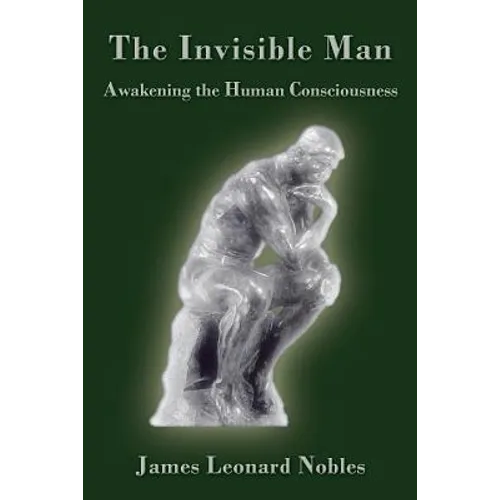 The Invisible Man: Awakening the Human Consciousness