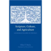 Scripture, Culture, and Agriculture: An Agrarian Reading of the Bible