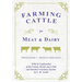 Farming Cattle for Meat and Dairy - With an Explanation of the Various Breeds and a Full and Detailed Veterinary Section by L. H. Archer
