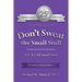 Don't Sweat the Small Stuff: P. S. It's All Small Stuff