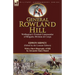 General Rowland Hill: Wellington's Trusted Commander of Brigade, Division & Corps by Edwin Sidney edited by the Leonaur Editors With a Short Biography