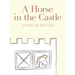 A Horse in the Castle