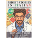Leonardo a Roma - Le verità degli adulti (Short Stories in Italian for Upper Beginner to Intermediate Level): Graded Italian reader, B1 - B2 CEFR to I