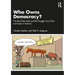 Who Owns Democracy?: The Real Deep State and the Struggle Over Class and Caste in America