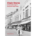 Chain Stores in the Golden Age of the British High Street
