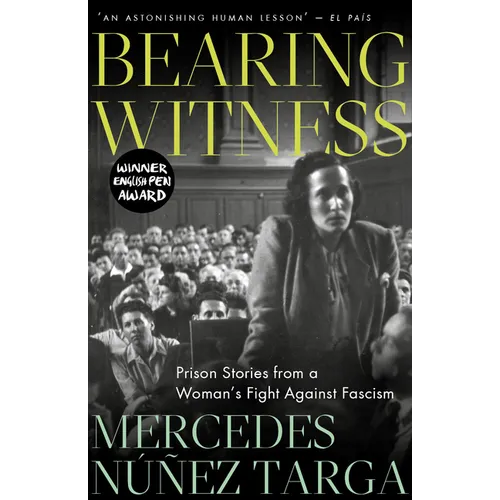 Bearing Witness: Prison Stories from a Woman's Fight Against Fascism