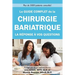 Le guide complet de la chirurgie bariatrique: la reponse a vos questions