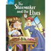 Classic Tales the Shoemaker and the Elves