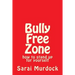 Bully Free Zone: how to stand up for yourself