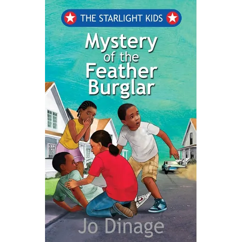 The Starlight Kids: Mystery of the Feather Burglar
