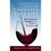 Choosing True Life: 30 Foundational Choices for a Life Transformed