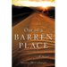 Out of a Barren Place