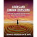 Crises and Trauma Counseling: Professional and Client Self-Help Applications of Evidence-Based Strategies