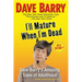 I'll Mature When I'm Dead: Dave Barry's Amazing Tales of Adulthood
