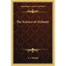 The Science of Alchemy
