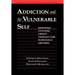 Addiction and the Vulnerable Self: Modified Dynamic Group Therapy for Substance Abusers