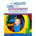 The Holistic Care and Development of Children from Birth to Three: An Essential Guide for Students and Practitioners