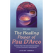 Healing Power of Pau d'Arco