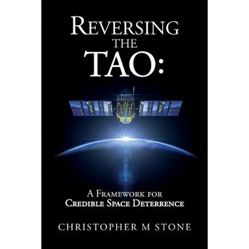 Reversing the Tao: A Framework for Credible Space Deterrence