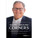 Seeing Around Corners: Achieving Success in Business and Life