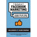 The Book on Facebook Marketing: To Help You Set Your Business & Life On Fire