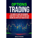 Options Trading: The Complete Guide for Beginners: Learn How to Trade With Options and Become an Expert Day Trader in 2020
