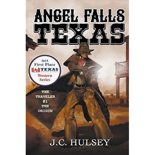 Angel Falls, Texas The Traveler # 1 - The Origin