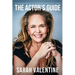 The Actor's Guide: An Insider's Manual To Launching Your Acting Career