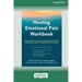 Healing Emotional Pain Workbook: Process-Based CBT Tools for Moving Beyond Sadness, Fear, Worry, and Shame to Discover Peace and Resilience [Standard