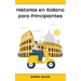Historias en Italiano para Principiantes