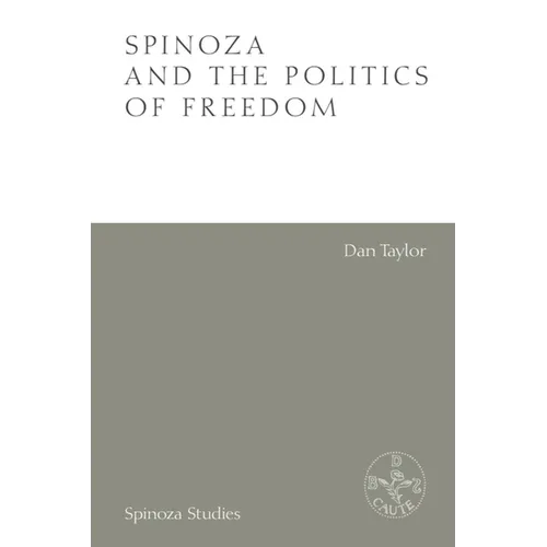 Spinoza and the Politics of Freedom