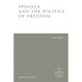 Spinoza and the Politics of Freedom