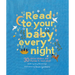 Read to Your Baby Every Night: 30 Classic Lullabies and Rhymes to Read Aloud