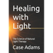 Healing with Light: The Science of Natural Light Therapy