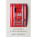 Liar in a Crowded Theater: Freedom of Speech in a World of Misinformation