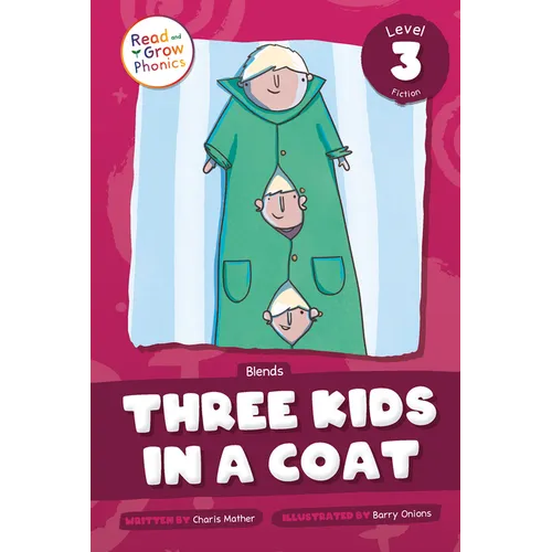 Three Kids in a Coat: Level 3 (Blends)
