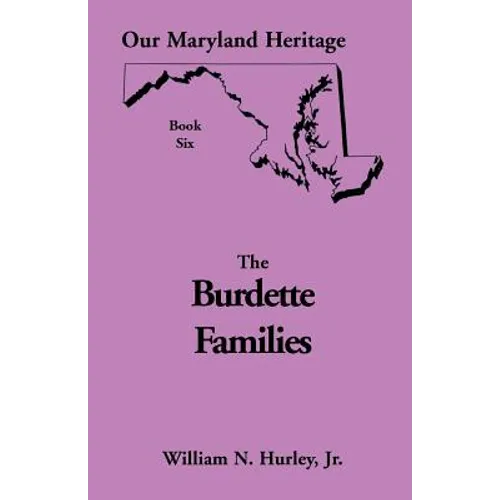 Our Maryland Heritage, Book 6: The Burdette Families