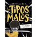 Tipos Malos En Los Tienes Detrazzz