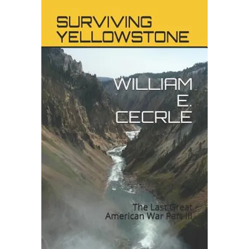 Surviving Yellowstone: The Last Great American War