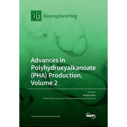 Advances in Polyhydroxyalkanoate (PHA) Production, Volume 2