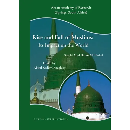 Rise and Fall of Muslims: Its Impact on the World