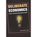Deliberate Economics: A path to freedom from wage slavery