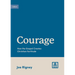 Courage: How the Gospel Creates Christian Fortitude