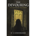 The Devouring: Some tales aren't told. They're unleashed.