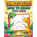 How to Draw Dinosaurs: Simple and Easy Step-by-Step Drawing Book - Fun & Cute Dino Sketches for Kids, Beginners and Gift Ideas